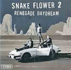 Snake Flower 2 - Renegade Daydream