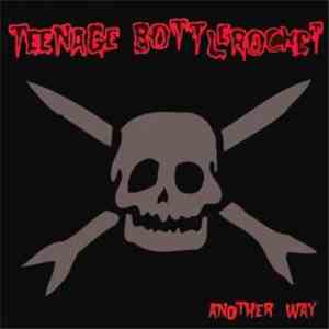 Teenage Bottlerocket - Another Way