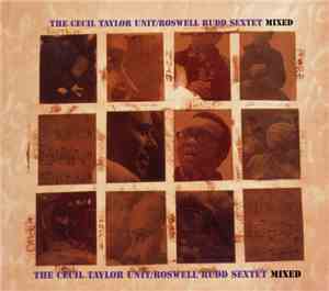 The Cecil Taylor Unit / Roswell Rudd Sextet - Mixed