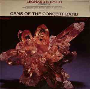The Detroit Concert Band, Leonard B. Smith - Gems Of The Concert Band  Volume 5
