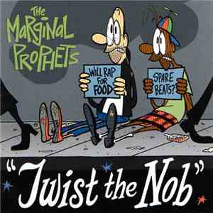 The Marginal Prophets - Twist The Nob