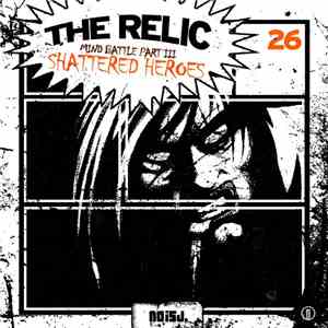 The Relic - Mind Battle Part III - Shattered Heroes