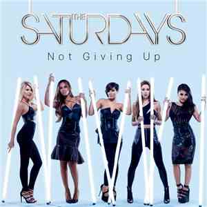 The Saturdays - Not Giving Up - Remix EP
