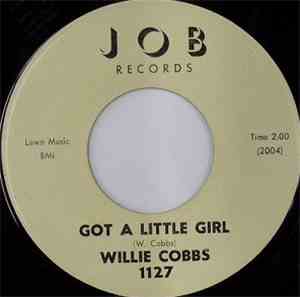Willie Cobbs - Got A Little Girl / Too Sad