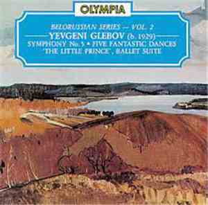 Yevgeny Glebov, Boris Raisky, Belorussian State TV & Radio Orchestra - Symphony No. 5, Five Fantastic Dances, 