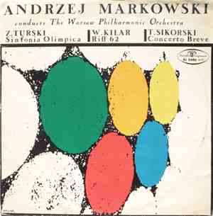 Andrzej Markowski Conducts The Warsaw Philharmonic Orchestra - Z. Turski, W. Kilar, T. Sikorski - Sinfonia Olimpica / Riff 62 / Concerto Breve