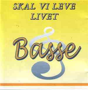 Basse - Skal Vi Leve Livet