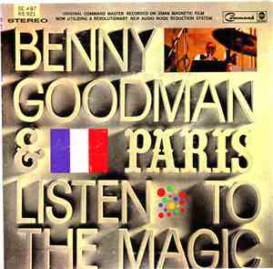 Benny Goodman and His Sextet - Benny Goodman.. & Paris - Listen To The Magic
