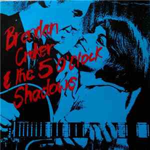 Brendan Croker And The 5 O'Clock Shadows - That's The Way All My Money Goes