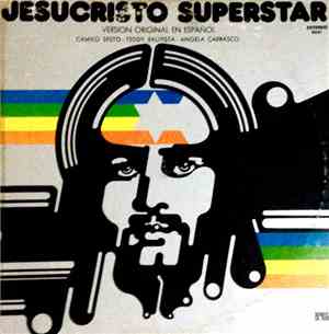 Camilo Sesto / Teddy Bautista / Angela Carrasco - Jesucristo Superstar - Versión Original En Español