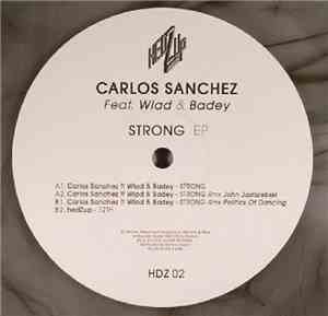 Carlos Sánchez Featuring Wlad  & Badey - Strong EP