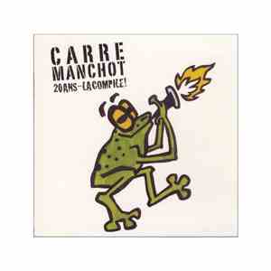 Carré Manchot - 20 ans!