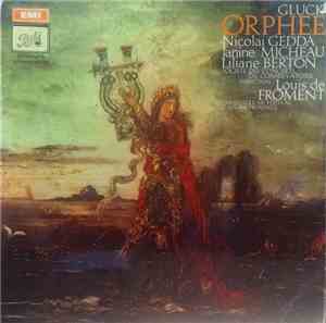 Christoph Willibald Gluck, Nicolai Gedda, Janine Micheau, Liliane Berton, Louis De Froment, Orchestre De La Société Des Concerts Du Conservatoire - Orphee