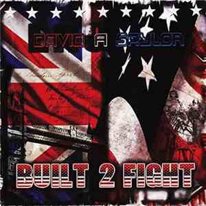 David A Saylor - Built 2 Fight