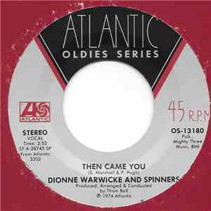 Dionne Warwicke And Spinners - Then Came You / Sadie
