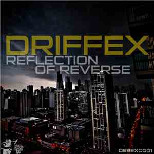 DriffeX - Reflection Of Reverse