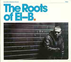 El-B - Ammunition & Blackdown Present: The Roots Of El-B