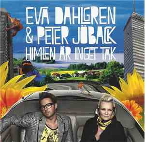 Eva Dahlgren & Peter Jöback - Himlen Är Inget Tak
