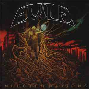 Evile - Infected Nations (Redux)