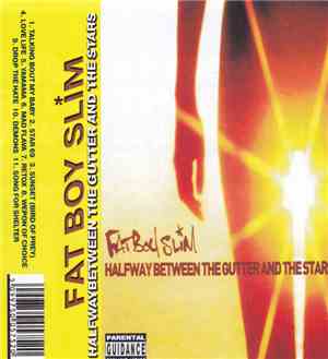 Fatboy Slim - Halfway Between The Gutter And The Stars