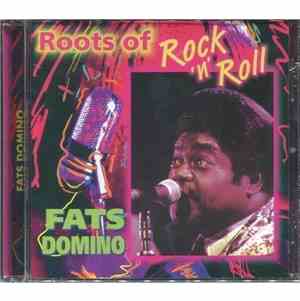 Fats Domino - Roots Of Rock 'N' Roll