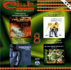 Hermes House Band, Jump & Joy!, Technotronic Feat. Monday Midnite, The Jungle Groover - Club Singles 8