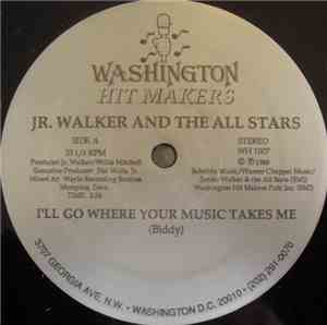 Jr. Walker And The All Stars - I'll Go Where Your Music Takes Me