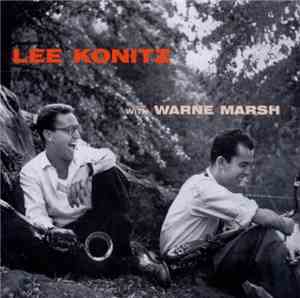 Lee Konitz With Warne Marsh - Lee Konitz With Warne Marsh