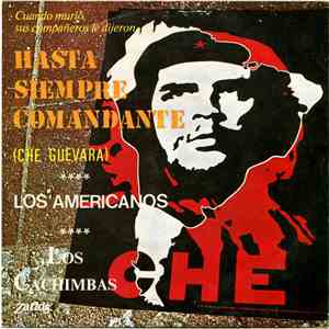 Los Cachimbas - Hasta Siempre Comandante (Che Guevara)