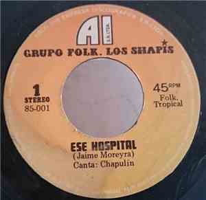 Los Shapis - Ese Hospital / Señor Bodeguero
