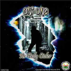 Oni One - It's Only Cider