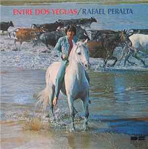 Rafael Peralta  - Entre Dos Yeguas