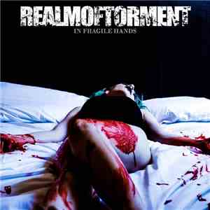Realm Of Torment - In Fragile Hands