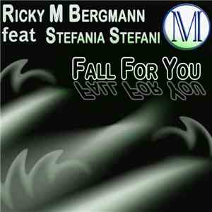 Ricky M Bergmann Feat Stefania Stefani - Fall For You