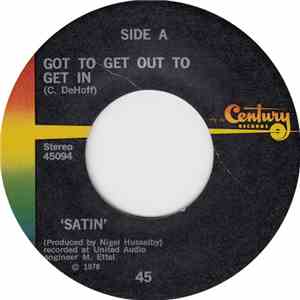 Satin - Got to Get Out to Get In