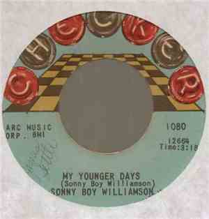 Sonny Boy Williamson  - My Younger Days / I Want You Close To Me