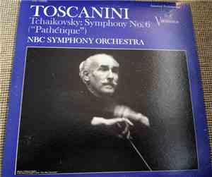 Tchaikovsky - Toscanini, NBC Symphony Orchestra - Symphony No. 6, In B Minor, Op. 74 (