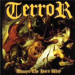 Terror  - Always The Hard Way