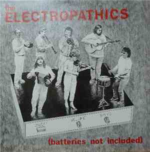 The Electropathics - (Batteries Not Included)