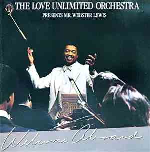 The Love Unlimited Orchestra Presents Mr. Webster Lewis - Welcome Aboard