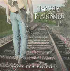 The Poverty Plainsmen - Gotta Be A Believer