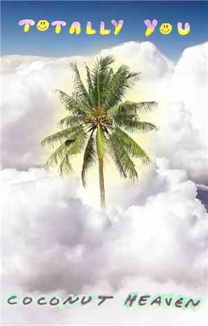 Totally You - Coconut Heaven