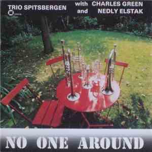 Trio Spitsbergen With Charles Green And Nedly Elstak - No One Around
