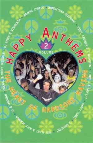 Various - Happy Anthems Vol. 2 - The Heart Of Hardcore Raving