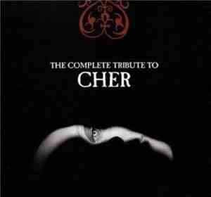 Various - The Complete Tribute To Cher