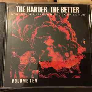 Various - The Harder, The Better: Volume Ten