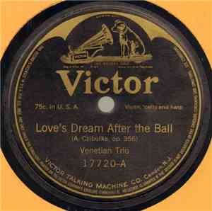 Venetian Trio / Florentine Quartet - Love's Dream After The Ball / Dream Vision–Intermezzo