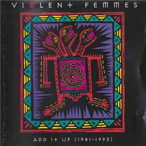 Violent Femmes - Add It Up (1981-1993)