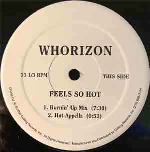 Whorizon, Norty Cotto - Feels So Hot / I'm Feelin High