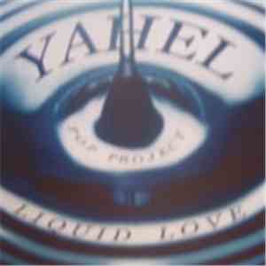 Yahel - Liquid Love